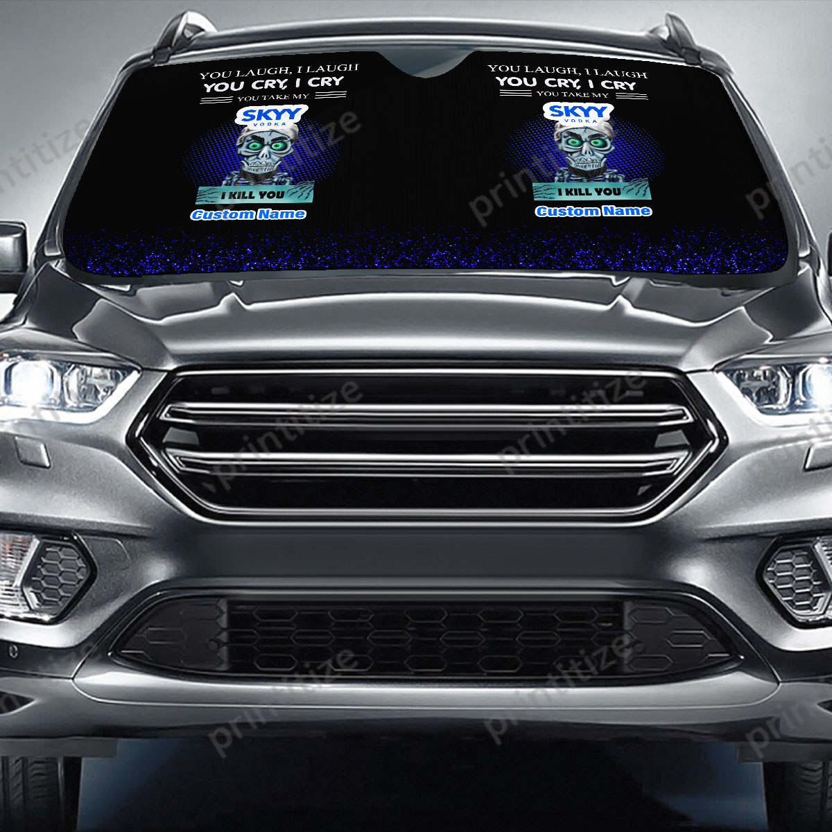 Personalized Custom Name You Take My Skyy Vodka I Will Kill You Car Sun Shade